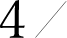 4